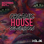 Nothing But... Organic House Selections Vol 06