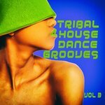 Tribal House Dance Grooves Vol 3