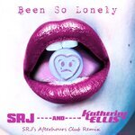 Been So Lonely (SRJ's Afterhours Club Remix)