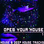 Open Your House 1 - House & Deep House S