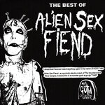 The Best Of Alien Sex Fiend (Explicit)