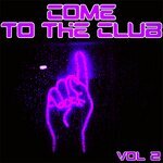 Come To The Club Vol 2 - DJs Accurate House & Deep Selection