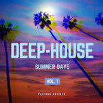 Deep-House Summer Days Vol 1