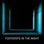 Footsteps In The Night