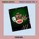 CHUB RUB: Fancy Sauce Vol V