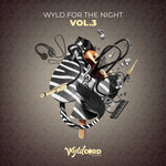 Wyld For The Night Vol 3