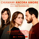 Chiamami Ancora Amore (Original Series Soundtrack)