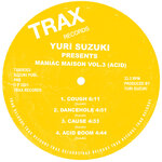 Yuri Suzuki presents Maniac Maison Vol 3 (Acid)