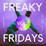 Freaky Fridays (The Radio Edits) Vol 1
