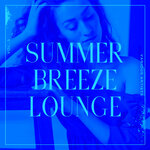 Summer Breeze Lounge Vol 3