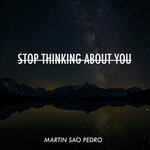 Stop Thinking About You
