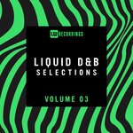 Liquid Drum & Bass Selections Vol 03