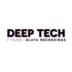 7 Years Olatu Recordings Deep Tech