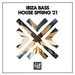 Ibiza Bass House Spring '21