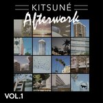 Kitsune Afterwork Vol 1 (Explicit)