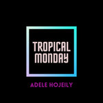 Tropical Monday