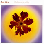 Real Ibiza Volume 3 (Chilling You Softly)