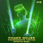 Power House Progressive Trance Spring 2021 (unmixed tracks)