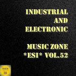 Industrial & Electronic - Music Zone ESI Vol 52