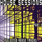 House Sessions Part 1 - Selected House Tracks