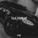 Talk Down Me