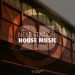 Next Station: House Music Vol 25