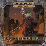 Blood On The Blasted Lands: Torg Eternity