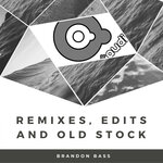 Remixes, Edits, & Old Stock