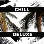 Chill Deluxe