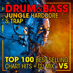 Drum & Bass, Jungle Hardcore & Trap Top 100 Best Selling Chart Hits + DJ Mix V5