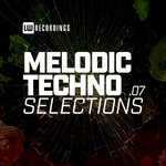 Melodic Techno Selections Vol 07