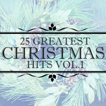 25 Greatest Christmas Hits Vol 1