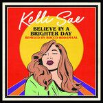 Believe In A Brighter Day