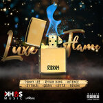 Luxe Flame Riddim (Explicit)