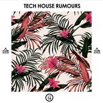 Tech House Rumours, Vol 16