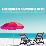 Evergreen Summer Hits