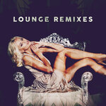 Lounge Remixes (Explicit)