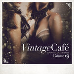 Vintage Cafe: Lounge & Jazz Blends (Special Selection) Vol 19