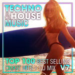 Techno & House Music Top 100 Best Selling Chart Hits & DJ Mix V7
