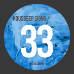 Housdeep Signs Vol 33