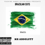 Pushing Hands Presents: Brazilian Cuts Vol 1 (Explicit)