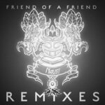 Friend Of A Friend (Remixes)
