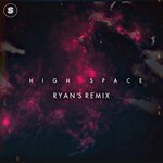 High Space (Ryan's Remix)