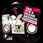 Yes, It's A Housesession Vol 49