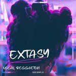 Extasy: Vocal Reggaeton (Sample Pack WAV)