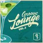 Groove Lounge Vol 3