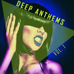 Deep Anthems Vol 1