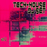 Tech House DJ Set Vol 2