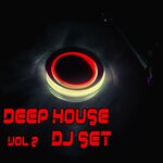 Deep House DJ Set Vol 2