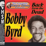 The Legendary Henry Stone Presents: Bobby Byrd Back From The Dead